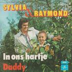 Sylvia & Raymond – In ons hartje / Daddy - Single, Cd's en Dvd's, Vinyl Singles, Gebruikt, 7 inch, Single, Ophalen of Verzenden