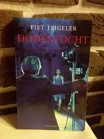 P. Teigeler - Dodentocht, Boeken, Ophalen of Verzenden, Zo goed als nieuw, P. Teigeler