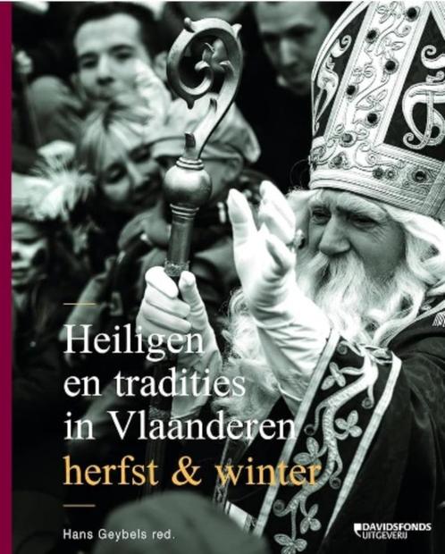 Heiligen en tradities in Vlaanderen - herfst & winter Hans G, Livres, Politique & Société, Neuf, Enlèvement ou Envoi