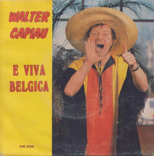 Walter Capiau – E Viva Belgica - Single - VOETBAL, Cd's en Dvd's, Vinyl Singles, Gebruikt, Single, Nederlandstalig, 7 inch, Ophalen of Verzenden