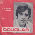 Douglas – Ca fait peur / H2O – Single, Gebruikt, 7 inch, Single, Ophalen of Verzenden