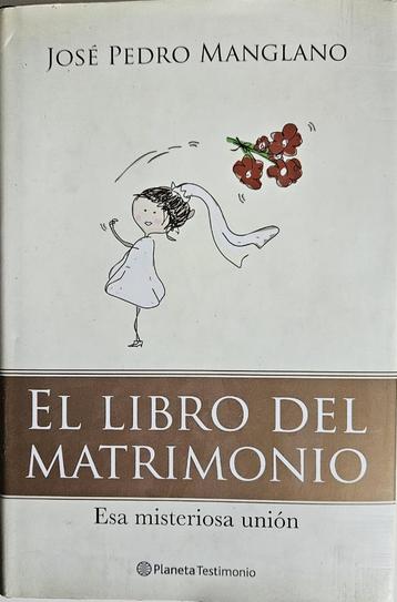 El libro del matrimonio - José Pedro Manglano - 2010 beschikbaar voor biedingen