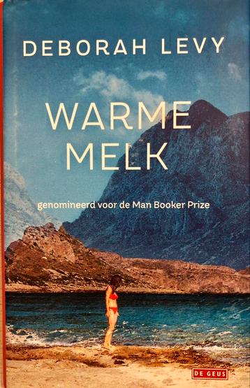 Deborah Levy - Warme melk beschikbaar voor biedingen