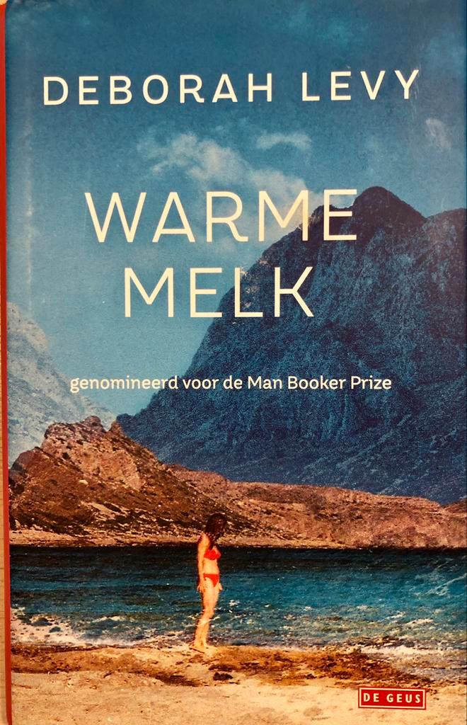 Deborah Levy - Warme melk, Boeken, Literatuur, Zo goed als nieuw, Ophalen