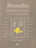 Bruxelles au fil des jours et des saisons La Ville-La région, Boeken, 20e eeuw of later, Ophalen of Verzenden, Zo goed als nieuw