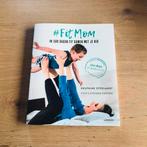 Boek - #Fitmom - Delphine Steelandt, Boeken, Ophalen of Verzenden, Nieuw, Bert Van Guyze; Delphine Steelandt, Overige sporten