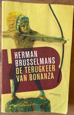 Herman Brusselmans - De terugkeer van Bonanza, Ophalen of Verzenden, Gelezen, Herman Brusselmans