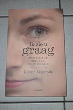 Ik zie u graag, hoe blijf je gelukkig in een relatie - Lieve, Ophalen of Verzenden, Nieuw, Persoonlijkheidsleer, Lieven Migerode