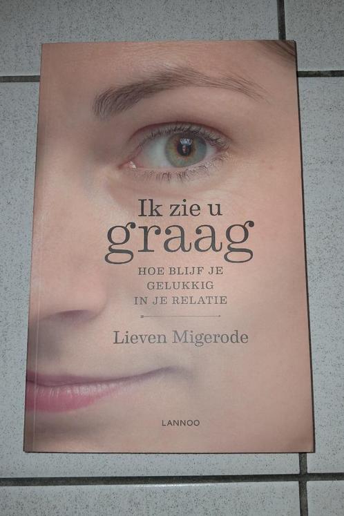 Ik zie u graag, hoe blijf je gelukkig in een relatie - Lieve, Boeken, Psychologie, Nieuw, Persoonlijkheidsleer, Ophalen of Verzenden