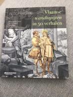 Vlaamse wandtapijten in 50 verhalen, Ophalen of Verzenden, Zo goed als nieuw