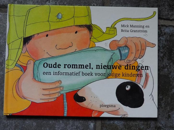 oude rommel, nieuwe dingen, Livres, Livres pour enfants | 4 ans et plus, Enlèvement ou Envoi