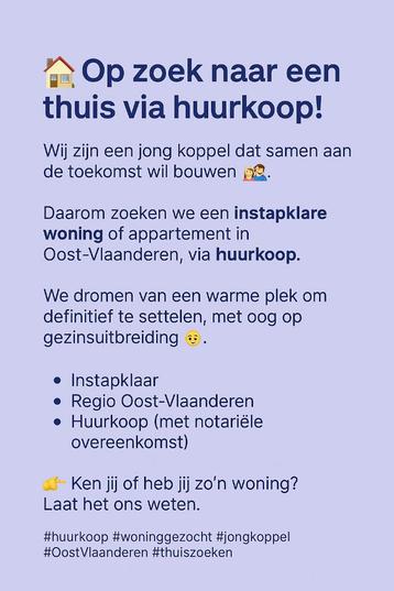 Jong koppel zoekt instapklare woning via huurkoopJong koppel beschikbaar voor biedingen
