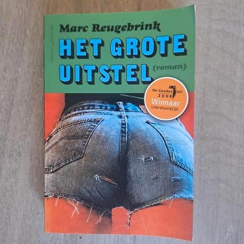 Marc Reugebrink - Het grote uitstel, Livres, Littérature, Comme neuf, Enlèvement