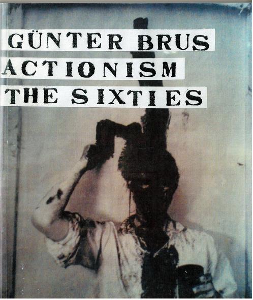 Günter Brus Actionism The Sixties, Livres, Art & Culture | Arts plastiques, Utilisé, Enlèvement ou Envoi