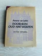 Doorheen Oud-Antwerpen, Amand de Lattin, Boeken, Ophalen of Verzenden, Zo goed als nieuw