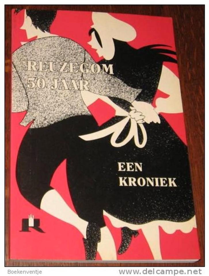 Reuzegom 50 jaar  -  een kroniek, Boeken, Geschiedenis | Nationaal, Verzenden
