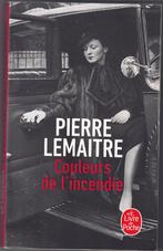 Pierre Lemaitre - Couleurs de l'incendie, Ophalen of Verzenden, Gelezen, Pierre Lemaitre., België