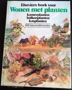 ELSEVIERS BOEK VOOR WONEN MET PLANTEN 500 kleurenillustratie, Ophalen of Verzenden, Zo goed als nieuw, Kamerplanten