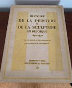 Histoire de la Peinture & Sculpture en Belgique, 1830-1930, Boeken, Kunst en Cultuur | Beeldend, Ophalen of Verzenden