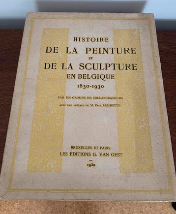 Histoire de la Peinture & Sculpture en Belgique, 1830-1930