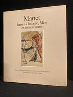 MANET Boek "Lettres à Isabelle, Méry et autre dames" 1985, Francoise Cachin, Ophalen of Verzenden, Zo goed als nieuw, Schilder- en Tekenkunst