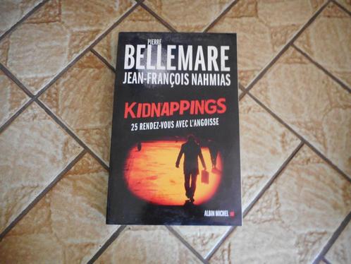 Pierre Bellemare et Jean-François Nahmias– Kidnappings, Livres, Policiers, Utilisé, Enlèvement ou Envoi