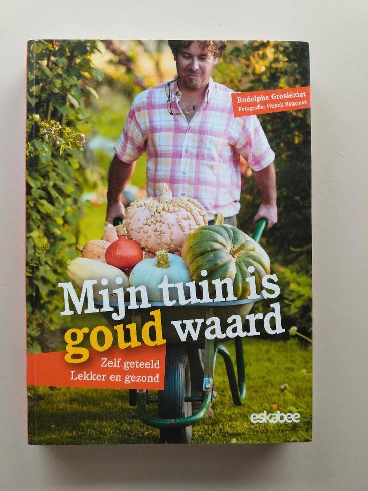 Mijn tuin is goud waard, Boeken, Natuur, Zo goed als nieuw, Bloemen, Planten en Bomen, Ophalen