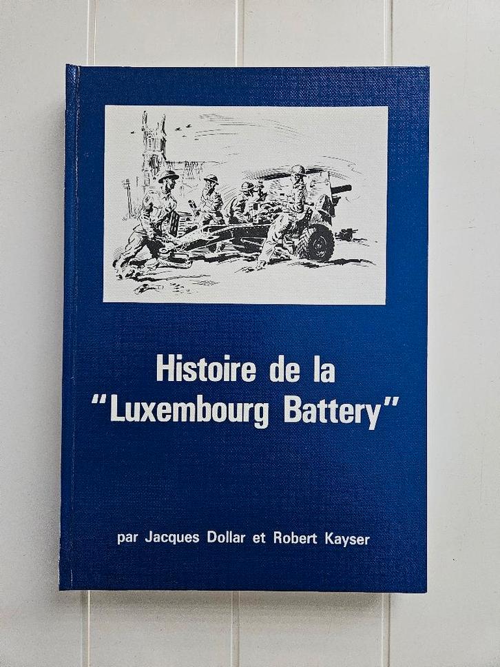 Geschiedenis van de „Luxemburgse batterij”, Boeken, Oorlog en Militair, Zo goed als nieuw, Algemeen, Tweede Wereldoorlog, Ophalen of Verzenden