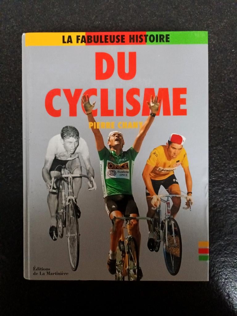 La Fabuleuse Histoire du Cyclisme, Livres, Pierre Chany, Comme neuf, Course à pied et Cyclisme, Envoi