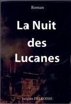 Jacques Delroisse - La Nuit Des Lucanes, Livres, Belgique, Utilisé, Enlèvement ou Envoi, Jacques Delroisse