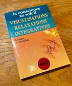 Visualisations et relaxations intégratives – Bien-être, Boeken, Psychologie, Monique de Verdilhac, Persoonlijkheidsleer, Ophalen of Verzenden