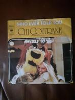 45T Chi Coltrane : Who ever told you, Cd's en Dvd's, Ophalen of Verzenden