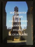 Den Groote Oorlog Broers Germain En Sylvain De Ceuckelaire, Ophalen of Verzenden, Gelezen