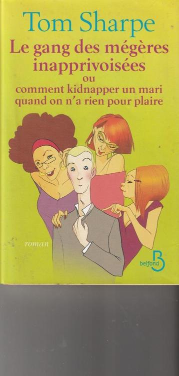 Le gang des mégères inapprivoisées ou Comment kidnapper un m, Tom Sharpe, Enlèvement ou Envoi, Comme neuf, Europe autre