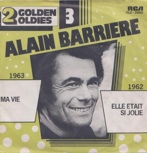 Alain Barriere – Ma vie / Elle était si jolie – Single - NL, CD & DVD, Vinyles Singles, Utilisé, Single, Pop, 7 pouces, Enlèvement ou Envoi