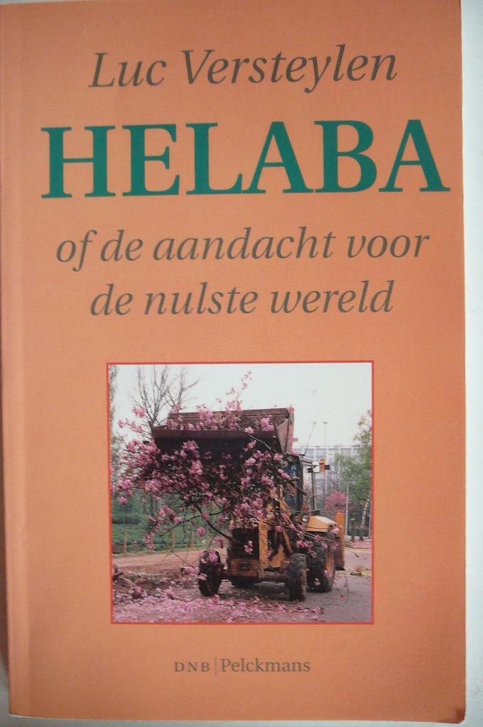 Helaba of de aandacht voor de nulste wereld Luc Versteylen, Boeken, Politiek en Maatschappij, Gelezen, Maatschappij en Samenleving