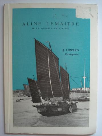 Aline Lemaître Missionaris in China J. Loward beschikbaar voor biedingen