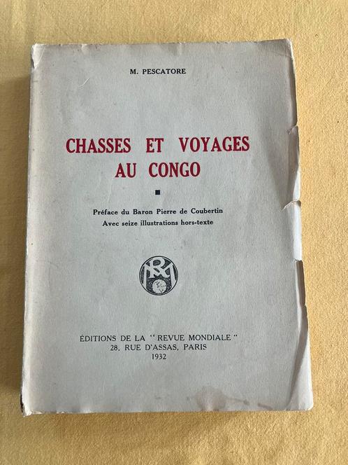 Signé Maurice Pescatore/ Chasses Voyages Congo (Belge), Antiquités & Art, Antiquités | Livres & Manuscrits, Enlèvement ou Envoi