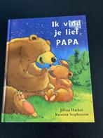 Boek ik vind je lief, papa! Jillian Harker, Fictie algemeen, Jongen of Meisje, Nieuw, Ophalen of Verzenden