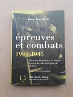 Epreuves et combats 1940-1945, Livres, Guerre & Militaire, Général, Utilisé, Baron Jean Bloch, Enlèvement ou Envoi
