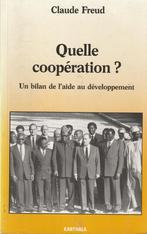 Quelle coopération ? Un bilan de l'aide au développement Cla, Comme neuf, Claude Freud, Enlèvement ou Envoi, 20e siècle ou après