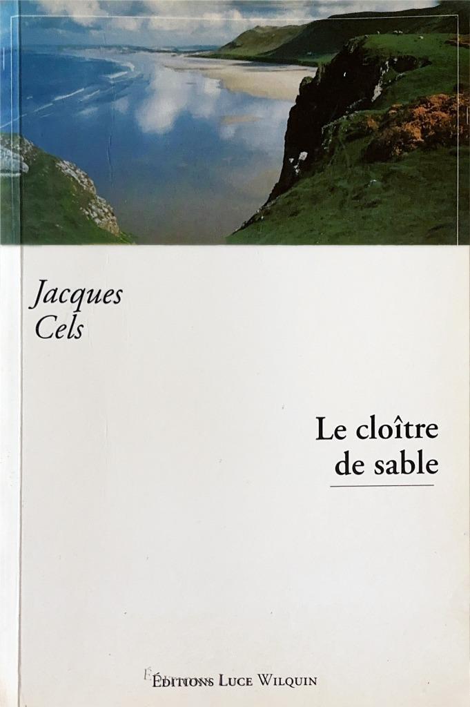 Le cloître de sable - Jacques Cels, Livres, Romans, Utilisé, Belgique, Enlèvement ou Envoi