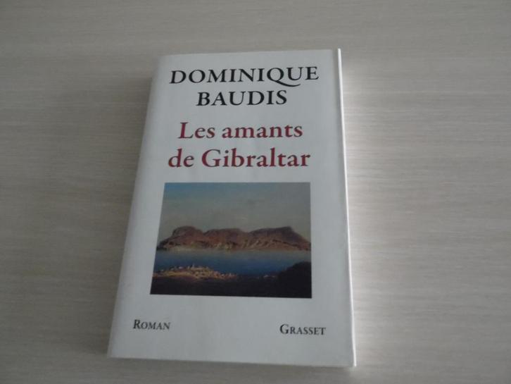 LES AMANTS DE GIBRALTAR         DOMINIQUE BAUDIS, Boeken, Romans, Zo goed als nieuw, Europa overig, Ophalen of Verzenden