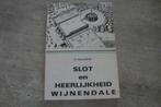 SLOT EN HEERLIJKHEID WIJNENDALE, Ophalen of Verzenden