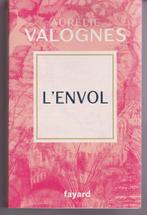 Aurélie VALOGNES " L'envol", Livres, Comme neuf, Enlèvement ou Envoi