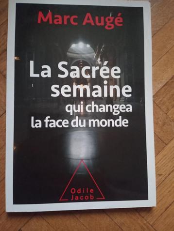 Livre la sacrée semaine qui changea la face du monde Augé 