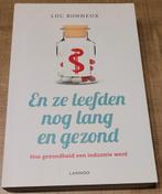 En ze leefden nog lang en gezond - Hoe gezondheid industrie, Ophalen of Verzenden, Zo goed als nieuw, Maatschappij en Samenleving