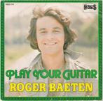 ROGER BAETEN: "Play your guitar" (in het Engels!), Pop, Ophalen of Verzenden, 7 inch, Zo goed als nieuw