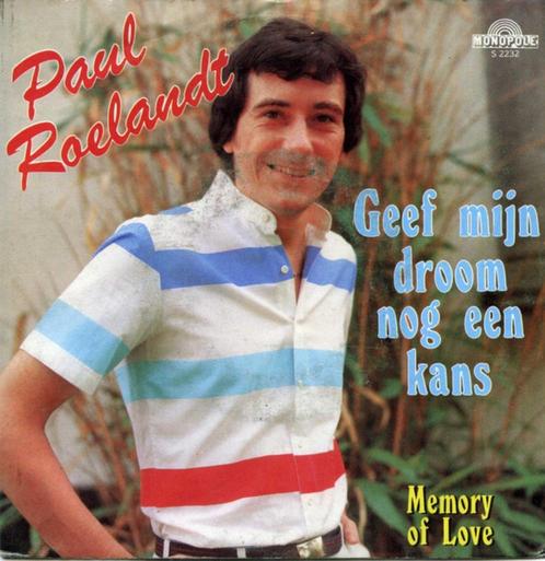 Paul Roelandt – Geef Mijn Droom Nog Een Kans (7"), Cd's en Dvd's, Vinyl Singles, Gebruikt, Single, Nederlandstalig, 7 inch, Ophalen of Verzenden