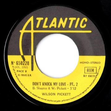 Wilson Pickett – Don't Knock My Love '7 beschikbaar voor biedingen
